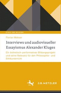 bokomslag Interviews und audiovisueller Essayismus Alexander Kluges
