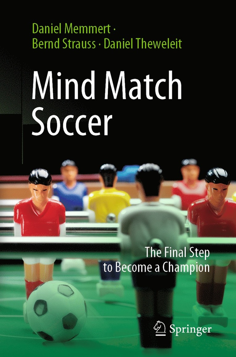 Daniel Memmert, Bernd Strauss, Daniel Theweleit - Mind Match Soccer, Häftad