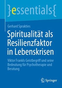 bokomslag Spiritualitt als Resilienzfaktor in Lebenskrisen