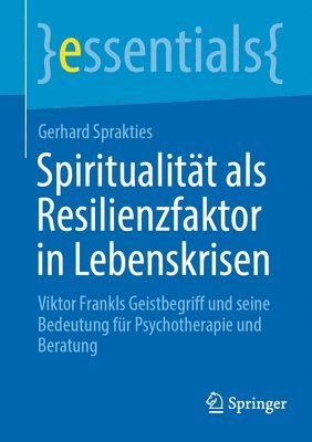 Spiritualitt als Resilienzfaktor in Lebenskrisen 1