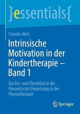 Intrinsische Motivation in der Kindertherapie - Band 1 1
