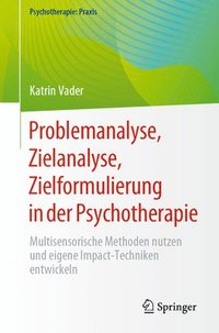 bokomslag Problemanalyse, Zielanalyse, Zielformulierung in der Psychotherapie