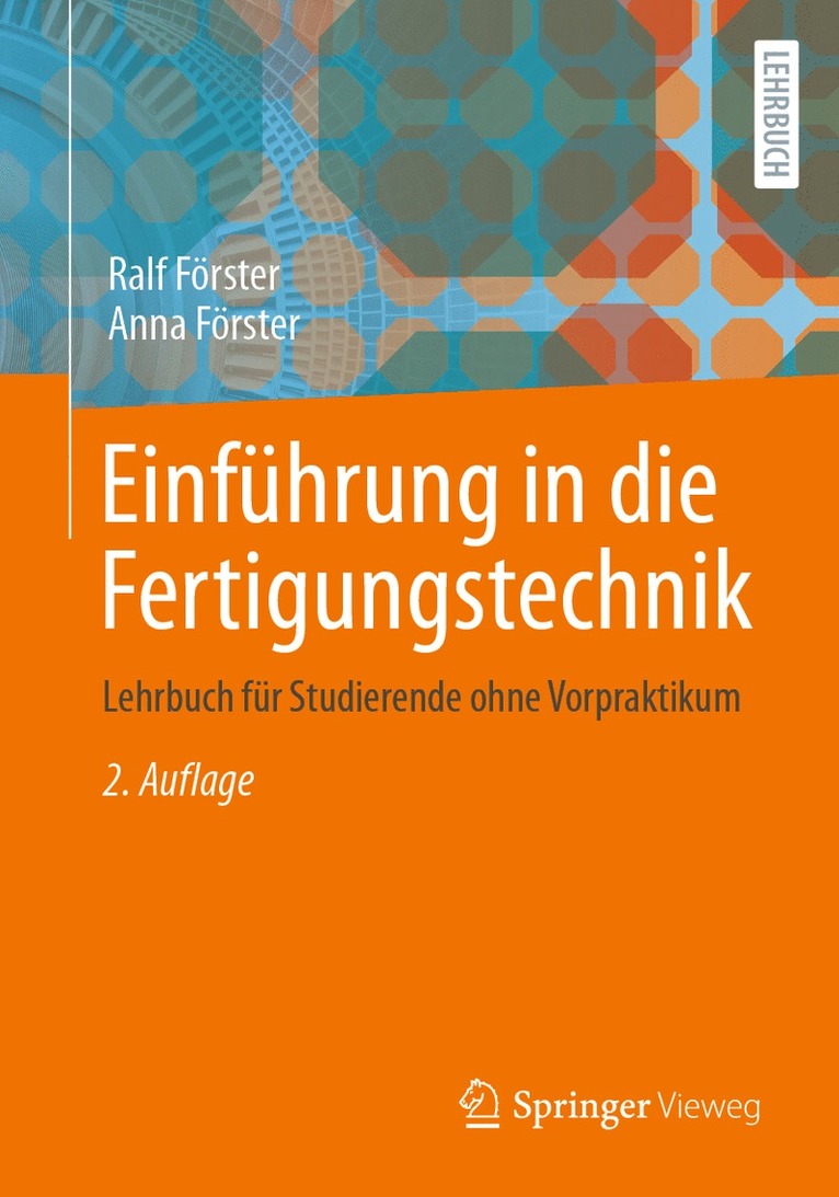 Ralf Förster, Anna Förster - Einführung in die Fertigungstechnik, Häftad