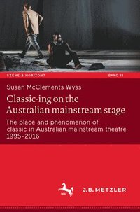 bokomslag Classic-ing on the Australian mainstream stage