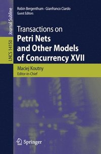 bokomslag Transactions on Petri Nets and Other Models of Concurrency XVII
