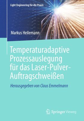 Markus Heilemann - Temperaturadaptive Prozessauslegung für das Laser-Pulver-Auftragschweißen, Häftad