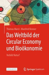 bokomslag Das Weltbild der Circular Economy und Biokonomie