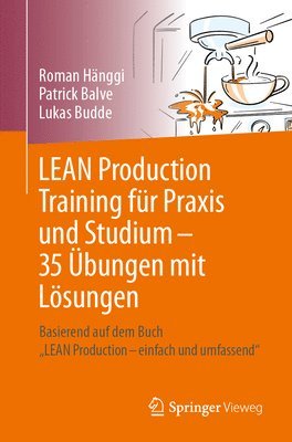 LEAN Production Training fr Praxis und Studium  35 bungen mit Lsungen 1