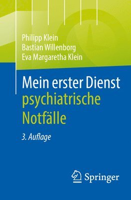 Jan Philipp Klein, Bastian Willenborg, Eva Margaretha Klein - Mein erster Dienst - psychiatrische Notfälle, Häftad