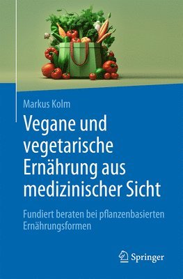 Vegane und vegetarische Ernhrung aus medizinischer Sicht 1