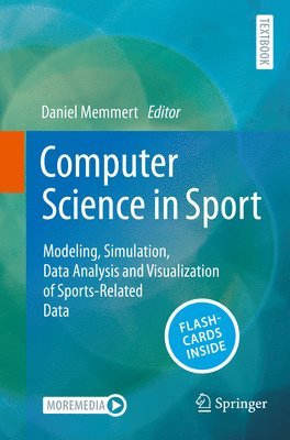 bokomslag Computer Science in Sport: Modeling, Simulation, Data Analysis and Visualization of Sports-Related Data