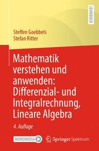 bokomslag Mathematik verstehen und anwenden: Differenzial- und Integralrechnung, Lineare Algebra