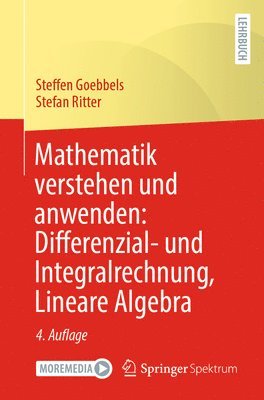 Mathematik verstehen und anwenden: Differenzial- und Integralrechnung, Lineare Algebra 1