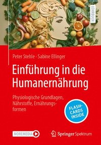 bokomslag Einführung in Die Humanernährung: Physiologische Grundlagen, Nährstoffe, Ernährungsformen