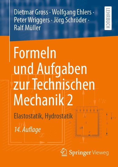 Dietmar Gross, Wolfgang Ehlers, Peter Wriggers, Jörg Schröder, Ralf Müller - Formeln und Aufgaben zur Technischen Mechanik 2, Häftad