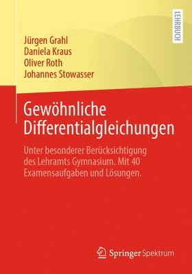 Jürgen Grahl, Daniela Kraus, Oliver Roth, Johannes Stowasser - Gewöhnliche Differentialgleichungen, Häftad
