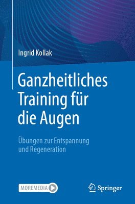 Ingrid Kollak - Ganzheitliches Training für die Augen, Häftad