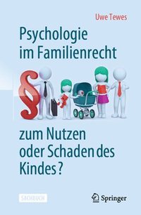 bokomslag Psychologie im Familienrecht - zum Nutzen oder Schaden des Kindes?