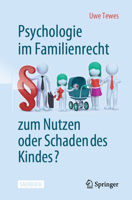 Psychologie im Familienrecht - zum Nutzen oder Schaden des Kindes? 1