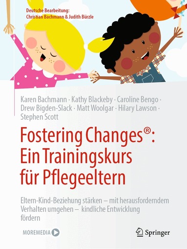 Karen Bachmann, Kathy Blackeby, Caroline Bengo, Drew Bigden-Slack, Matt Woolgar, Hilary Lawson, Stephen Scott - Fostering Changes®: Ein Trainingskurs für Pflegeeltern, Häftad
