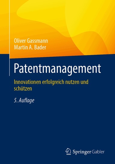 Oliver Gassmann, Martin A. Bader - Patentmanagement, Inbunden