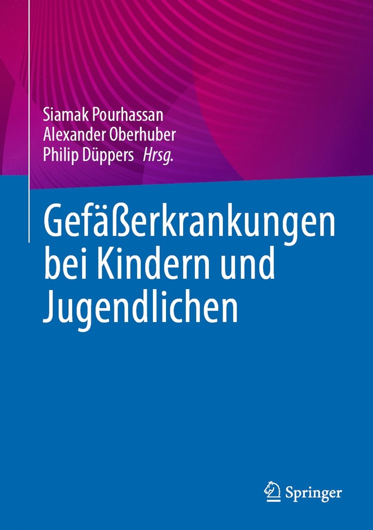 Siamak Pourhassan, Alexander Oberhuber, Philip Düppers - Gefäßerkrankungen bei Kindern und Jugendlichen, Inbunden