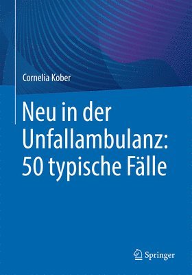 bokomslag Neu in der Unfallambulanz: 50 typische Flle