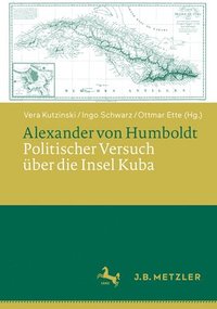 bokomslag Alexander von Humboldt: Politischer Versuch ber die Insel Kuba