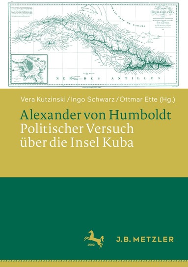 Vera Kutzinski, Ingo Schwarz, Ottmar Ette - Alexander von Humboldt: Politischer Versuch über die Insel Kuba, Inbunden