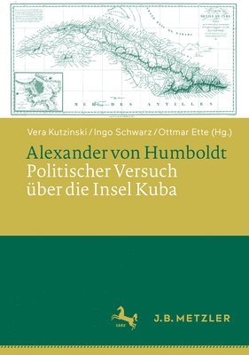 Alexander von Humboldt: Politischer Versuch ber die Insel Kuba 1