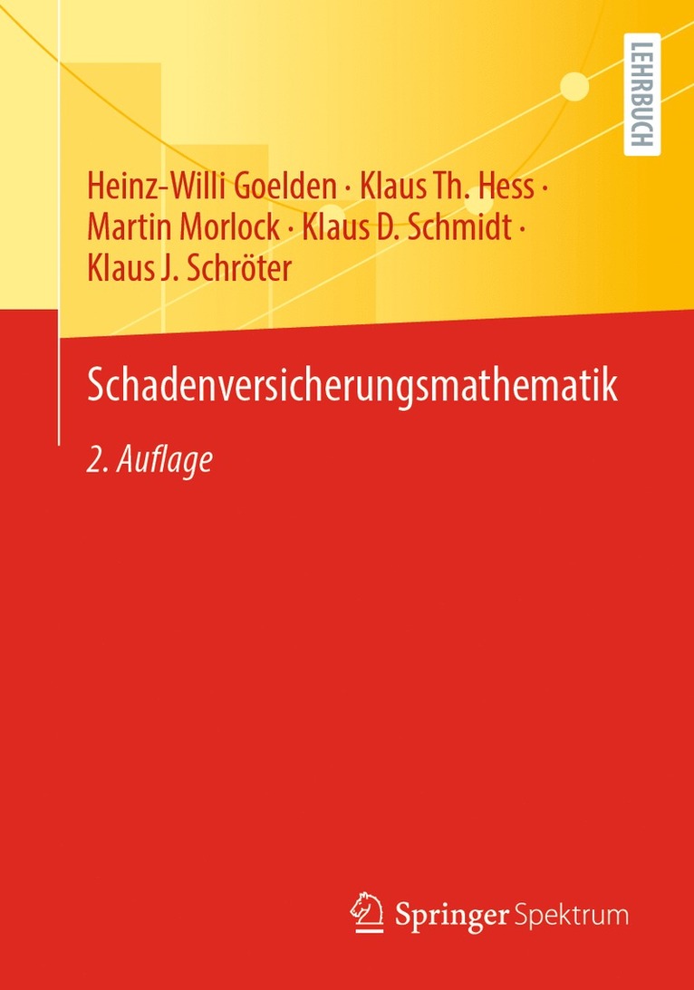 Heinz-Willi Goelden, Klaus Th. Hess, Martin Morlock, Klaus D. Schmidt, Klaus J. Schröter, Klaus Th Hess - Schadenversicherungsmathematik, Häftad