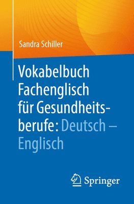 Vokabelbuch Fachenglisch fr Gesundheitsberufe: Deutsch - Englisch 1