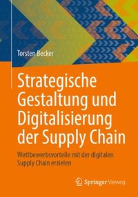 bokomslag Strategische Gestaltung und Digitalisierung der Supply Chain