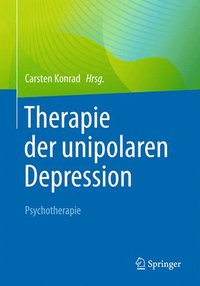 bokomslag Therapie der unipolaren Depression - Psychotherapie