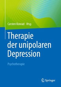 bokomslag Therapie der unipolaren Depression - Psychotherapie