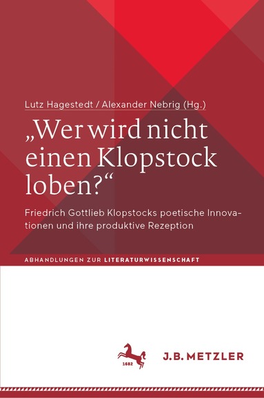 Lutz Hagestedt, Alexander Nebrig - „Wer wird nicht einen Klopstock loben?“, Inbunden