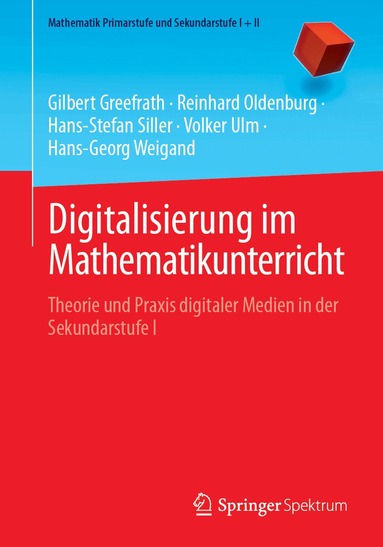 Gilbert Greefrath, Reinhard Oldenburg, Hans-Stefan Siller, Volker Ulm, Hans-Georg Weigand - Digitalisierung im Mathematikunterricht, Häftad