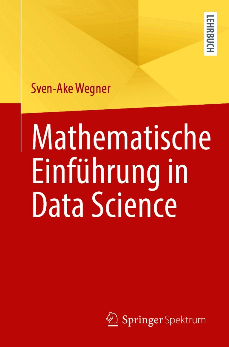 Sven-Ake Wegner - Mathematische Einführung in Data Science, Häftad