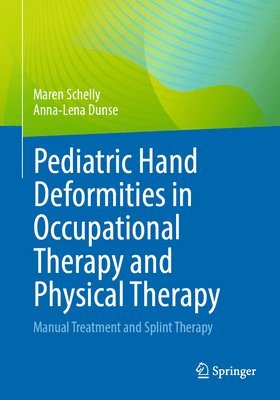 bokomslag Pediatric Hand Deformities in Occupational Therapy and Physical Therapy