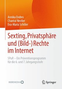 bokomslag Sexting, Privatsphre und (Bild-) Rechte im Internet