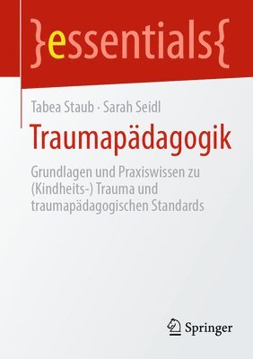 Tabea Staub, Sarah Seidl - Traumapädagogik, Häftad