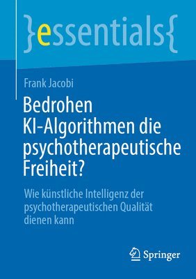 bokomslag Bedrohen KI-Algorithmen die psychotherapeutische Freiheit?