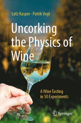 Uncorking the Physics of Wine 1