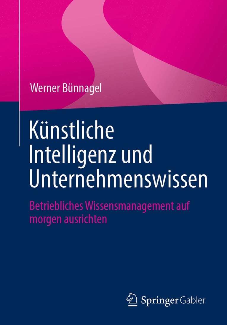 Werner Bünnagel - Künstliche Intelligenz und Unternehmenswissen, Häftad