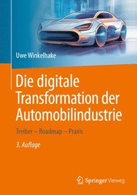 bokomslag Die digitale Transformation der Automobilindustrie