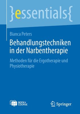 Behandlungstechniken in der Narbentherapie: Methoden für die Ergotherapie und Physiotherapie 1