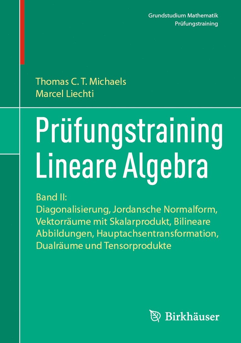 Thomas Michaels, Marcel Liechti - Prüfungstraining Lineare Algebra, Häftad