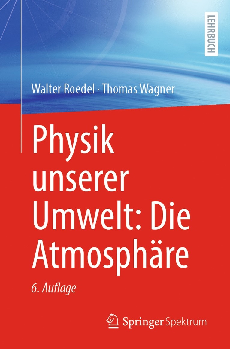 Walter Roedel, Thomas Wagner - Physik unserer Umwelt: Die Atmosphäre, Häftad