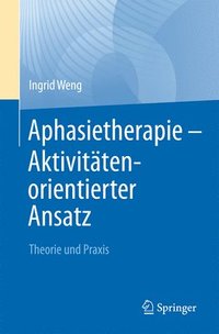bokomslag Aphasietherapie - Aktivittenorientierter Ansatz