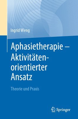 bokomslag Aphasietherapie - Aktivittenorientierter Ansatz